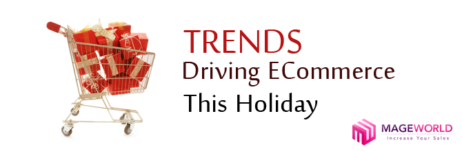 Make Profit from Top Ecommerce Trends This Holiday Season