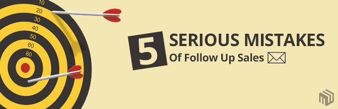 5 Serious Mistakes Of Follow Up Sales Email To Avoid