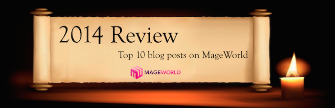 2014 Review: Top 10 Blog Posts On MageWorld 